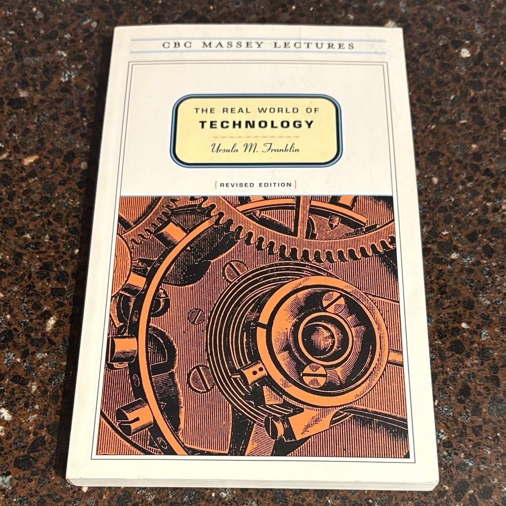 4/$20 The Real World of Technology Book by Ursula M. Franklin